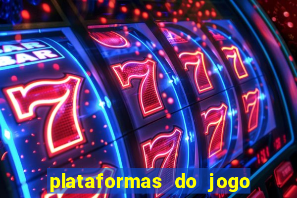 plataformas do jogo do tigrinho